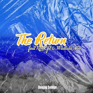 The Return(feat. Rex Cpt & Wadlalu Abo)