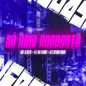 Só uma Proposta (Explicit)