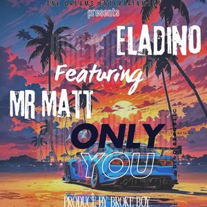 Only You (feat. Mr Matt)