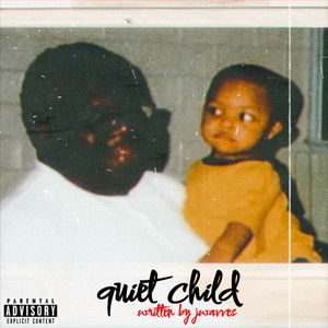 Quiet Child (Explicit)