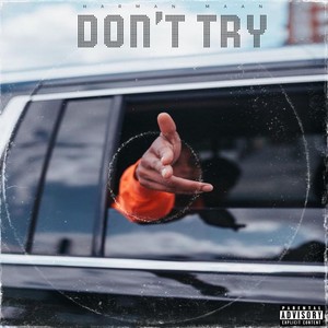 Don't Try (Explicit)