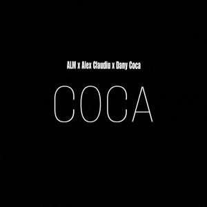 COCA (feat. Alex Claudiu & Dany Coca) [Explicit]