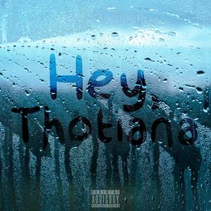 Hey, Thotiana (Explicit)