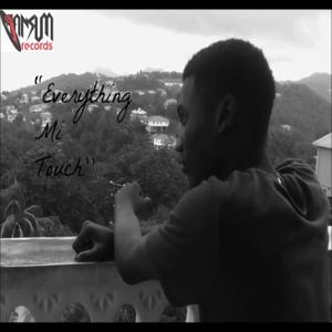 Everything Mi Touch (Explicit)