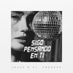 Sigo Pensando En Ti (feat. FREGOSO)