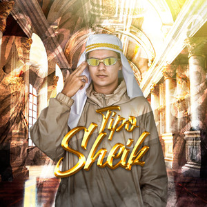 TIPO SHEIK (Explicit)