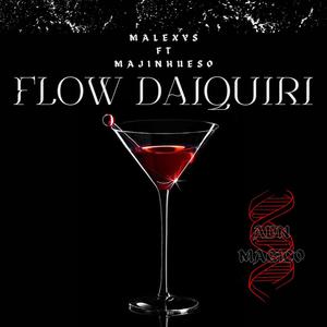 Flow Daiquiri (feat. MajinHueso) (Explicit)