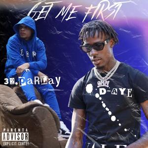 Get Me First (feat. D’aye) [Explicit]