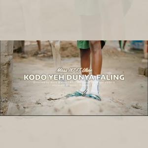Kodo Yeh Dunya Faling (feat. Uche.e.)