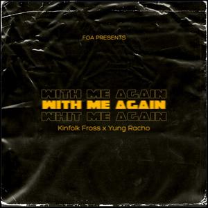 With Me Again (feat. Yung Racho) [Explicit]