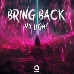 BRING BACK MY LIGHT (Explicit)