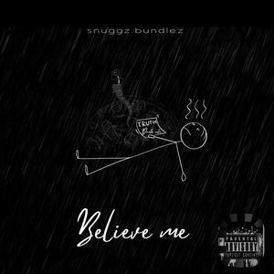 Believe me (feat. Kurly kozart) (Explicit)