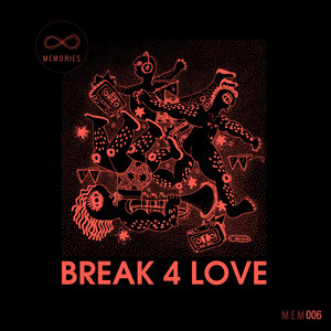 Break 4 Love (Atjazz Galaxy Aart Remix)
