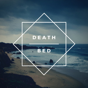 Death bed (Explicit)