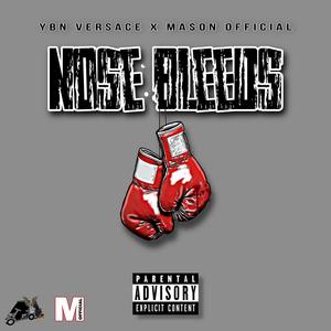 Nose Bleeds (feat. MA$ON Official) [Explicit]