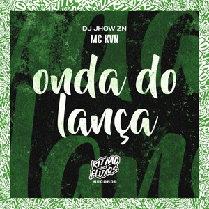 Onda do Lança (Explicit)
