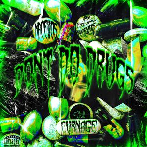 DONT DO *** (feat. CVRNAGE)
