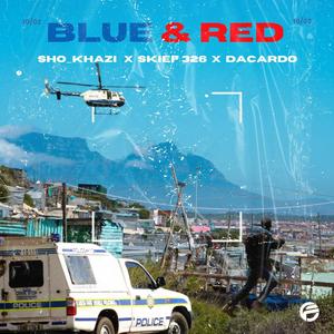 Blue & Red (feat. Sho Khazi & Dacardo)