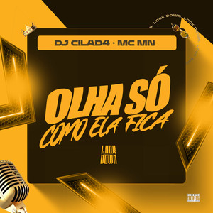 Olha Só Como Ela Fica (Explicit)