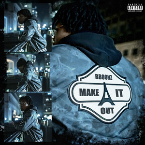 Make It Out (Explicit)