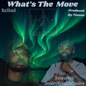 What's The Move (feat. dooleykeepdatooley) (Remix|Explicit)