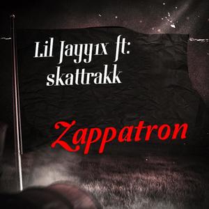 Zappatron (feat. Skattrakk) [Explicit]