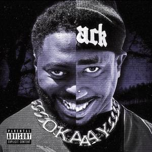 Okaaay (feat. TraySoCraaazy) (Explicit)