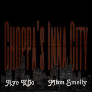 CHOPPA'S INNA CITY (feat. Aye kilo) [Explicit]