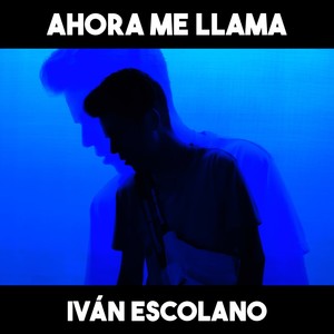 Ahora Me Llama