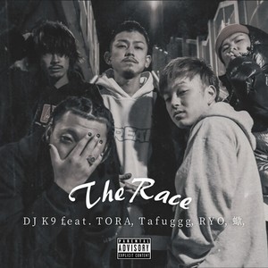 The Race (feat. TORA, Tafuggg, RYO & 蠍) [Explicit]