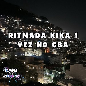 Ritmada Kika 1 vez no Cba (Explicit)