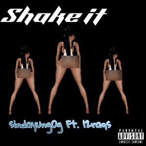 Shake It (feat. 12raqs) (Explicit)