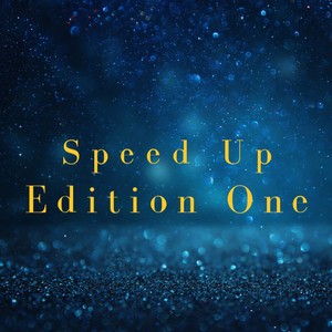 Speed up Edition One (Explicit)