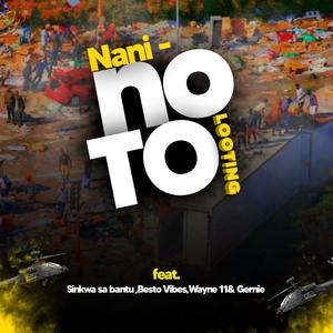 No To Looting(feat. Sinkwa Sa Bantu, Besto Vibez, Wayne 11 & Gernie)