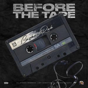 Before The Tape (Explicit)