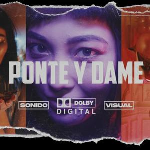 PONTE Y DAME