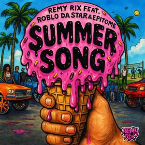 Summer Song (feat. Roblo Dastar & Epitome) (Explicit)