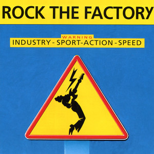 Rock the Factory - Warning: Industry, Sport, Action, Speed