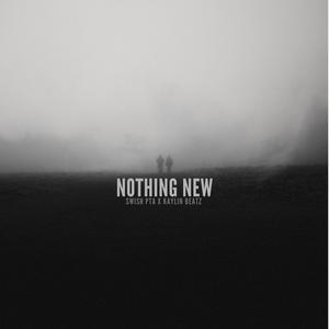 Nothing New (feat. Kaylin Beatz)