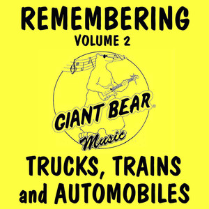 Remembering, Vol 2: Trucks, Trains and Automobiles (Explicit)