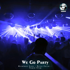We Go Party (Extended)