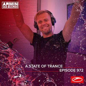 ASOT 972 - A State Of Trance Episode 972 (Including A State Of Trance Showcase - Mix 007: Chris Schweizer)