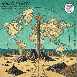 Non è Finita (feat. Doctor.Ciullo & Mental Illness Muzik)