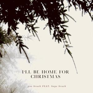 I'll Be Home For Christmas(feat. Hope Brush)