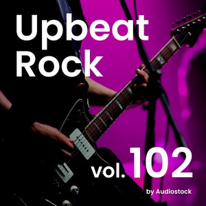 Upbeat Rock, Vol. 102 -Instrumental BGM- by Audiostock