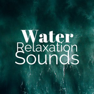 2 Hours of Water Relaxation Sounds