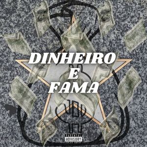 DINHEIRO E FAMA (Explicit)