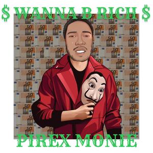 WANNA B RICH (Explicit)