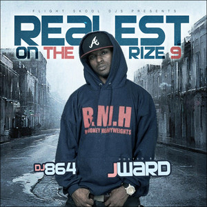 Realest On The Rize 9 (Hosted By J Ward)