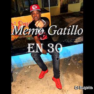Memo Gatillo En 30 Freestyle (Explicit)